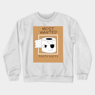 Most Wanted Tooty Pooty Crewneck Sweatshirt